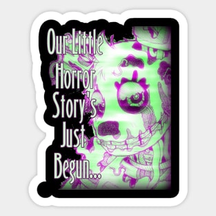 Our Little Horror Story's Just Begun..SpringTrap Sticker